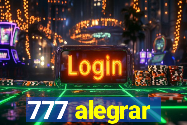 777 alegrar